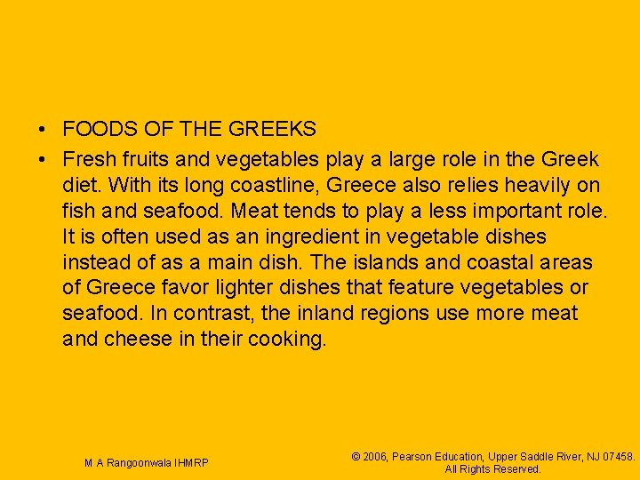  • FOODS OF THE GREEKS • Fresh fruits and vegetables play a large