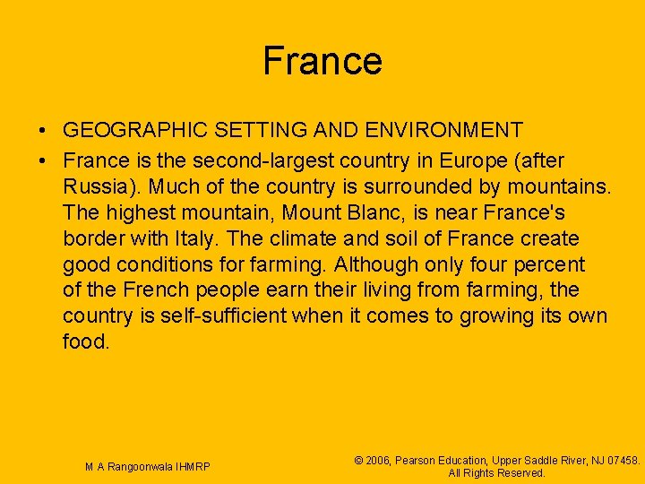 France • GEOGRAPHIC SETTING AND ENVIRONMENT • France is the second-largest country in Europe
