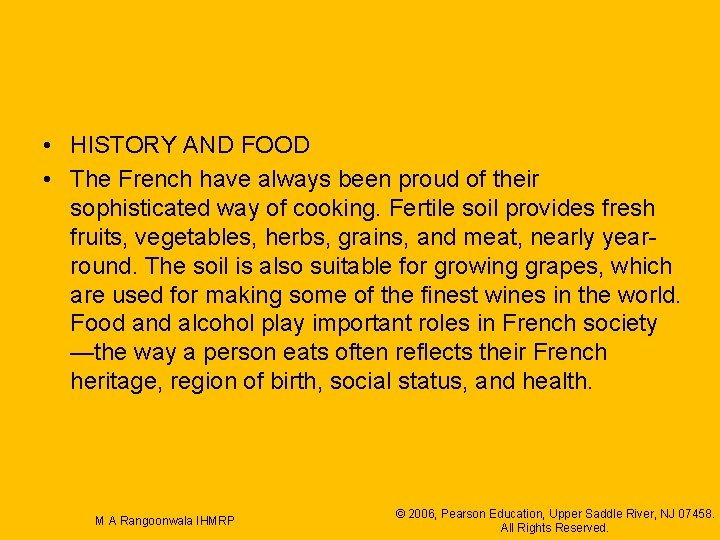  • HISTORY AND FOOD • The French have always been proud of their