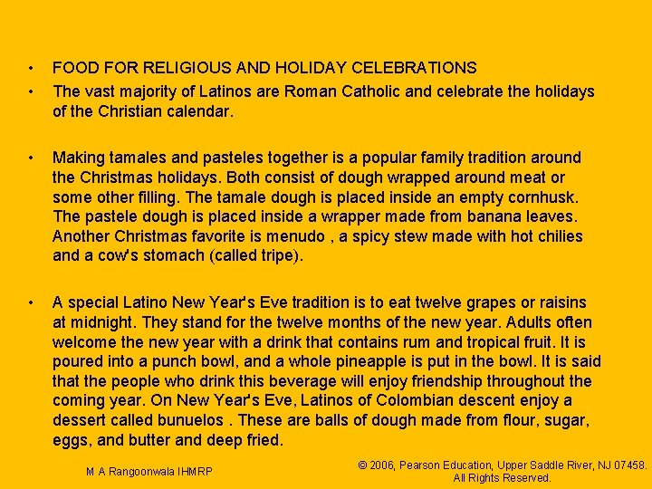  • • FOOD FOR RELIGIOUS AND HOLIDAY CELEBRATIONS The vast majority of Latinos