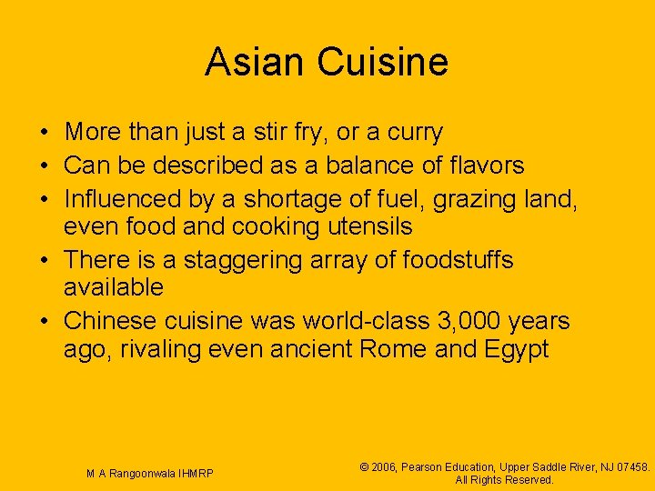 Asian Cuisine • More than just a stir fry, or a curry • Can