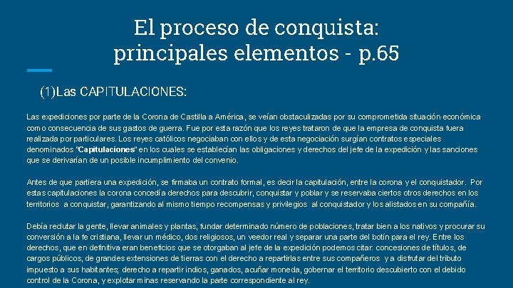 El proceso de conquista: principales elementos - p. 65 (1)Las CAPITULACIONES: Las expediciones por