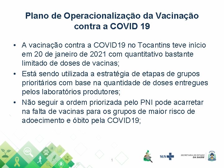 Plano de Operacionalização da Vacinação contra a COVID 19 • A vacinação contra a