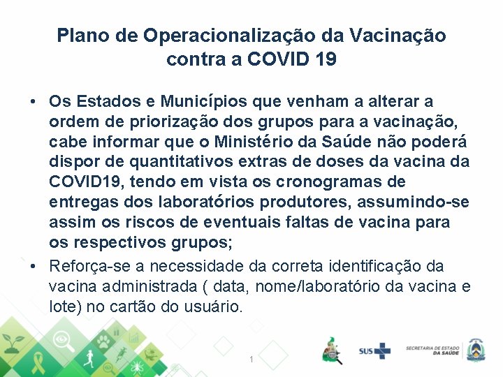 Plano de Operacionalização da Vacinação contra a COVID 19 • Os Estados e Municípios