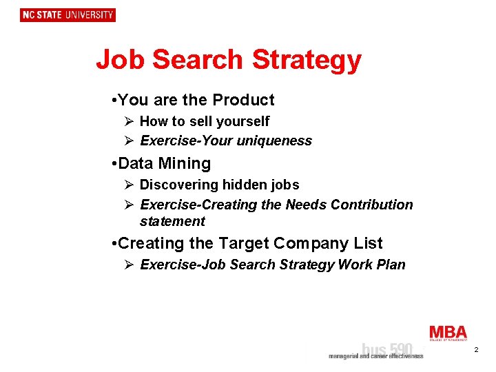 Job Search Strategy • You are the Product Ø How to sell yourself Ø