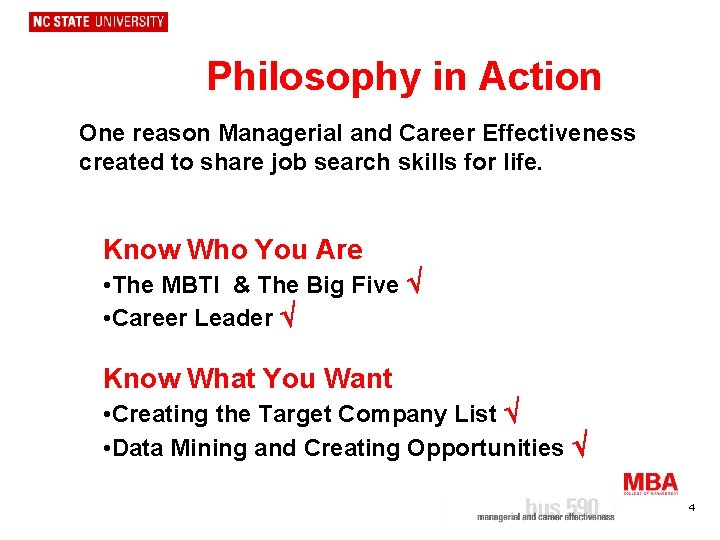 Philosophy in Action One reason Managerial and Career Effectiveness created to share job search