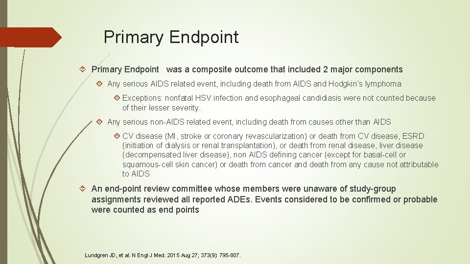 Primary Endpoint was a composite outcome that included 2 major components Any serious AIDS