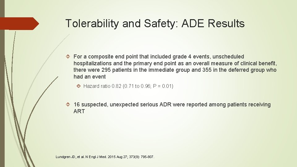 Tolerability and Safety: ADE Results For a composite end point that included grade 4