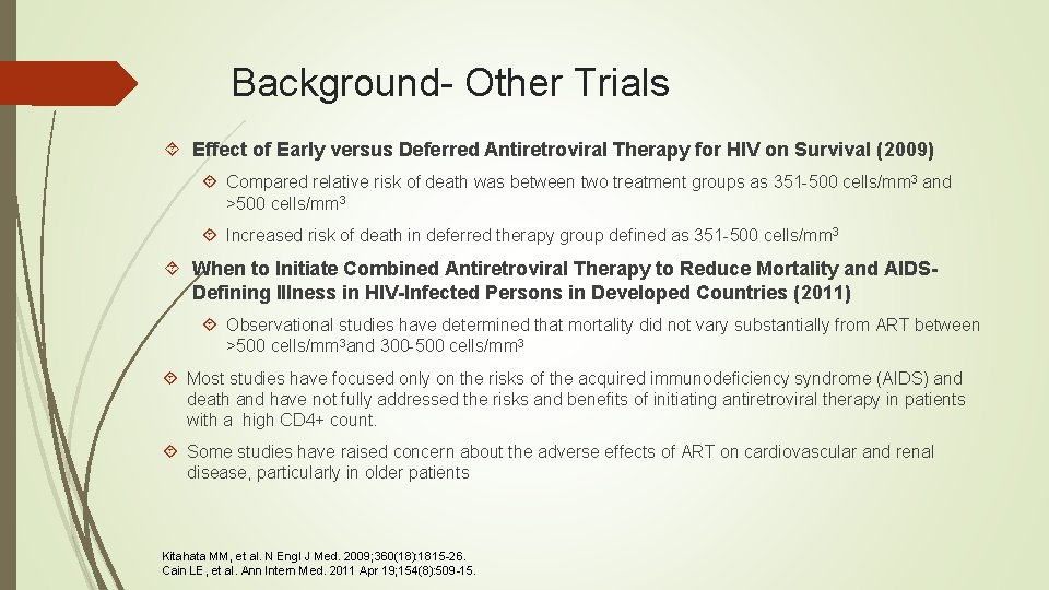 Background- Other Trials Effect of Early versus Deferred Antiretroviral Therapy for HIV on Survival