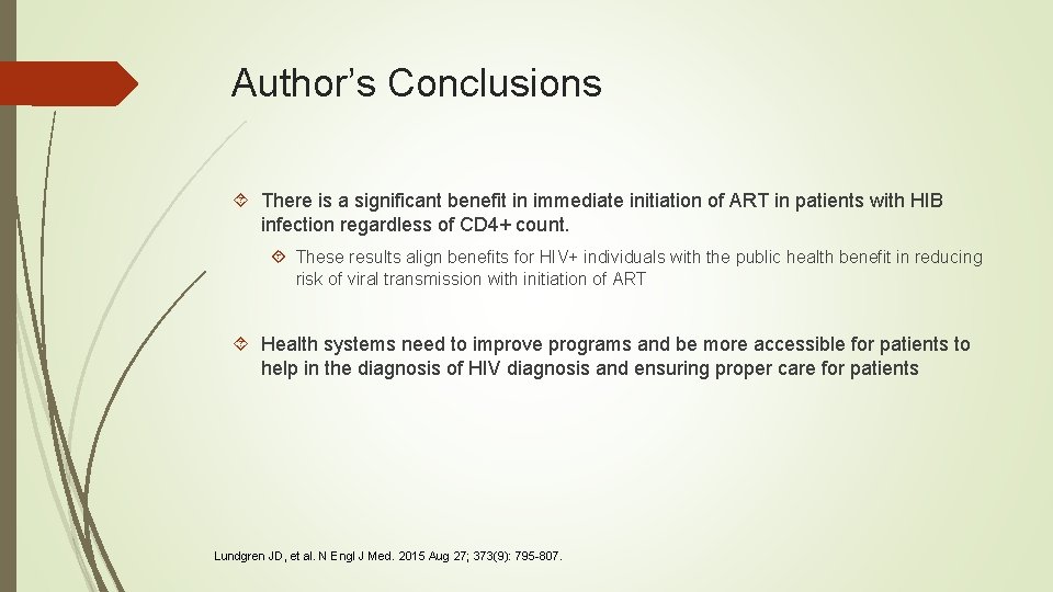 Author’s Conclusions There is a significant benefit in immediate initiation of ART in patients