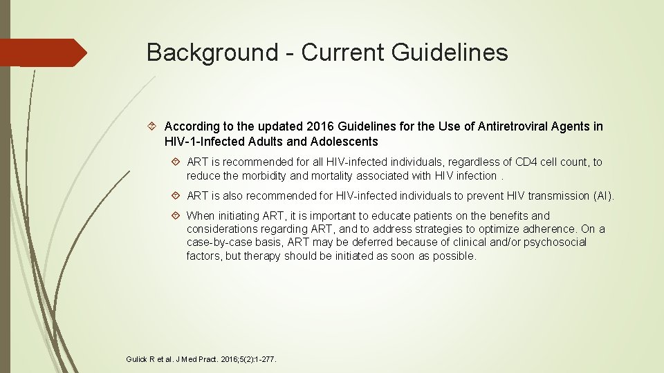 Background - Current Guidelines According to the updated 2016 Guidelines for the Use of