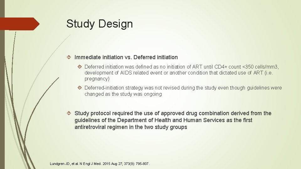 Study Design Immediate initiation vs. Deferred initiation was defined as no initiation of ART