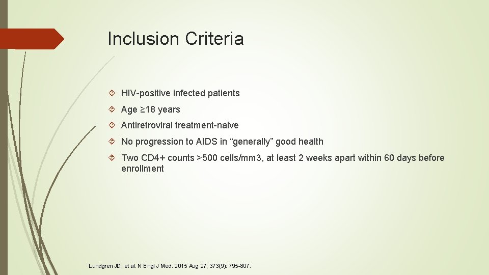 Inclusion Criteria HIV-positive infected patients Age ≥ 18 years Antiretroviral treatment-naive No progression to