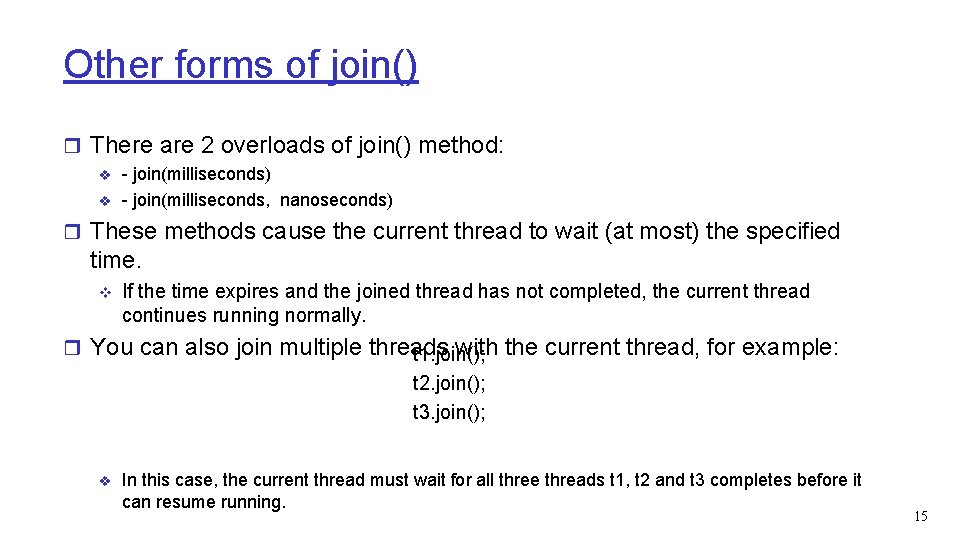 Other forms of join() r There are 2 overloads of join() method: v v