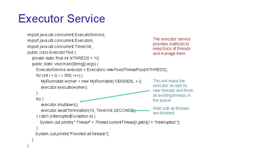 Executor Service import java. util. concurrent. Executor. Service; The executor service import java. util.