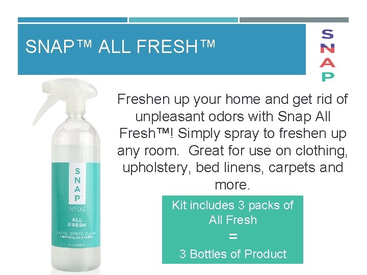 SNAP™ ALL FRESH™ Freshen up your home and get rid of unpleasant odors with