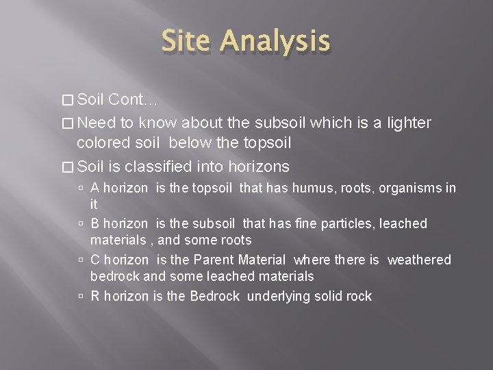 Site Analysis � Soil Cont… � Need to know about the subsoil which is