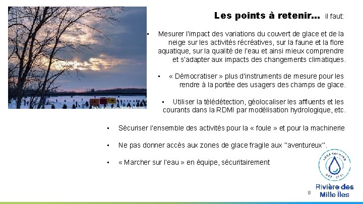 Les points à retenir… • il faut: Mesurer l’impact des variations du couvert de