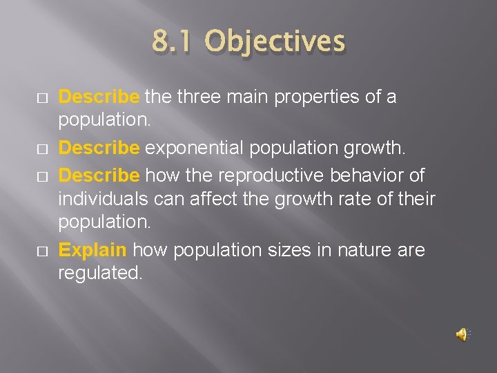 8. 1 Objectives � � Describe three main properties of a population. Describe exponential