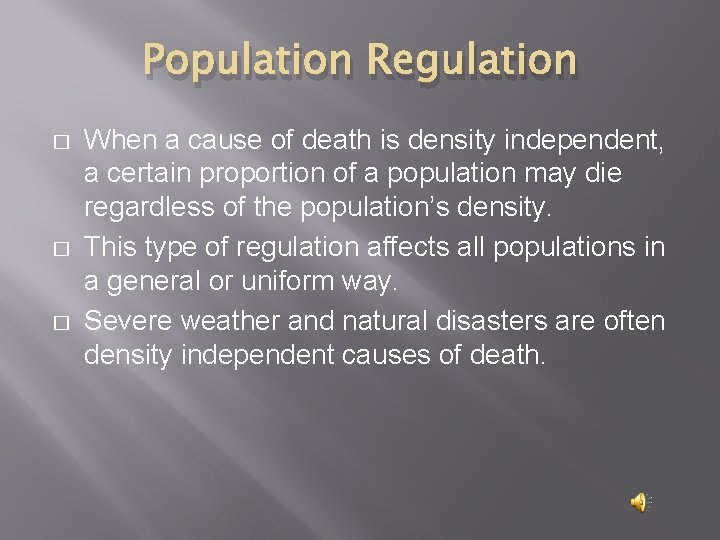 Population Regulation � � � When a cause of death is density independent, a