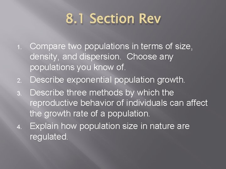 8. 1 Section Rev 1. 2. 3. 4. Compare two populations in terms of