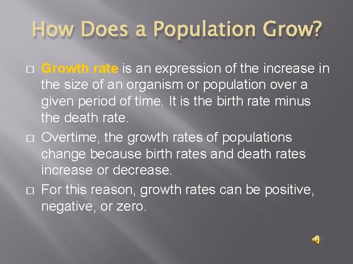 How Does a Population Grow? � � � Growth rate is an expression of