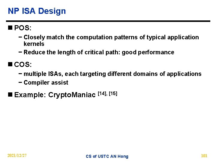 NP ISA Design n POS: − Closely match the computation patterns of typical application