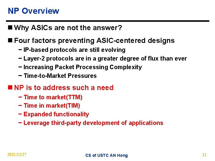 NP Overview n Why ASICs are not the answer? n Four factors preventing ASIC-centered