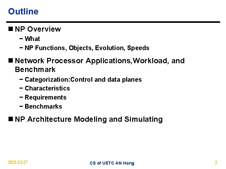 Outline n NP Overview − What − NP Functions, Objects, Evolution, Speeds n Network