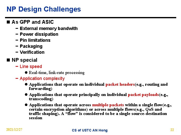 NP Design Challenges n As GPP and ASIC − − − External memory bandwith