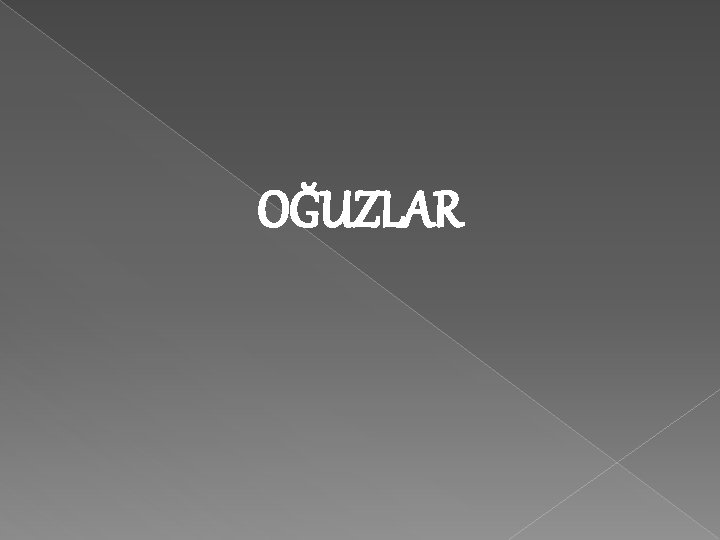 OĞUZLAR 