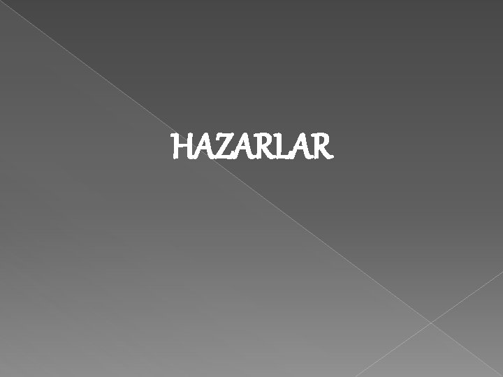 HAZARLAR 