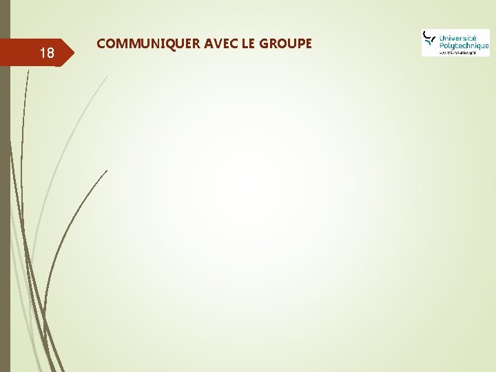 18 COMMUNIQUER AVEC LE GROUPE 