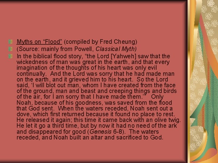 Myths on “Flood” (compiled by Fred Cheung) (Source: mainly from Powell, Classical Myth) In