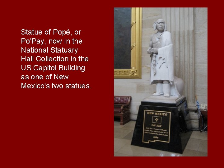 Statue of Popé, or Po'Pay, now in the National Statuary Hall Collection in the
