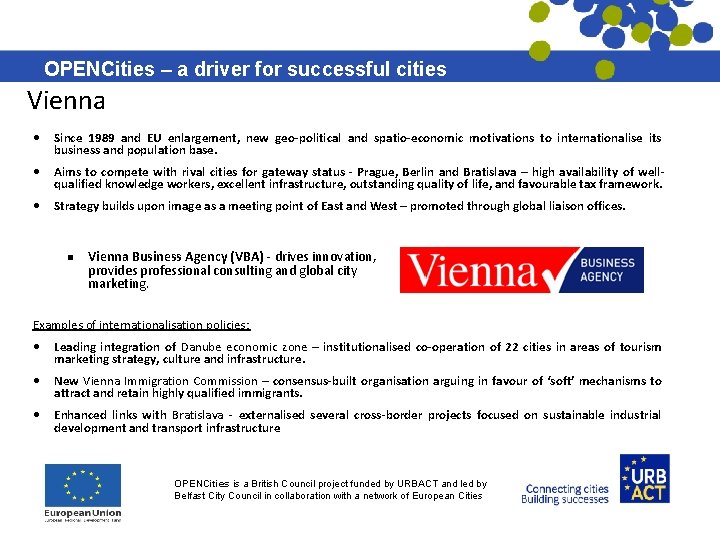 OPENCities – a driver for successful cities Vienna • Since 1989 and EU enlargement, OPENCities – a driver for successful cities Vienna • Since 1989 and EU enlargement,