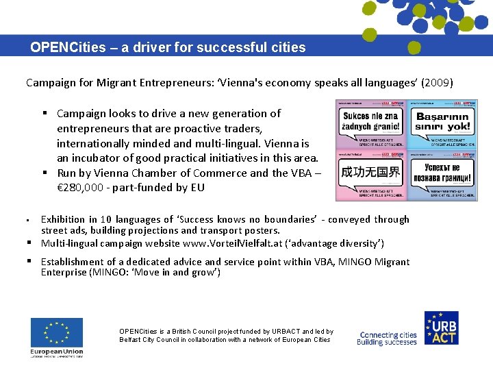 OPENCities – a driver for successful cities Campaign for Migrant Entrepreneurs: ‘Vienna's economy speaks OPENCities – a driver for successful cities Campaign for Migrant Entrepreneurs: ‘Vienna's economy speaks