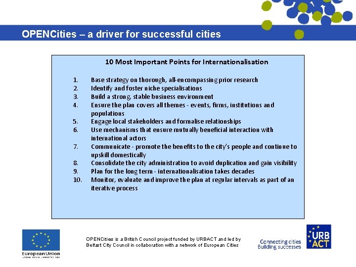 OPENCities – a driver for successful cities 10 Most Important Points for Internationalisation 1. OPENCities – a driver for successful cities 10 Most Important Points for Internationalisation 1.