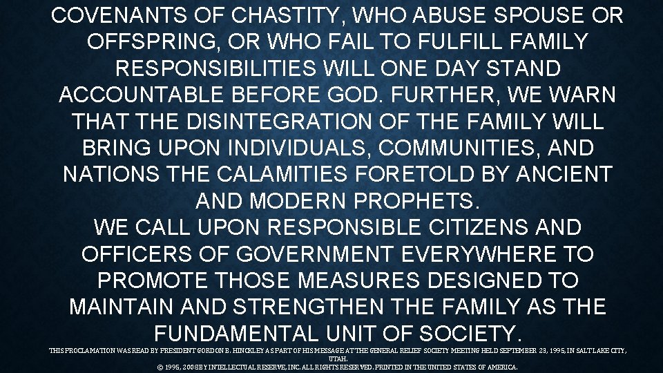 COVENANTS OF CHASTITY, WHO ABUSE SPOUSE OR OFFSPRING, OR WHO FAIL TO FULFILL FAMILY