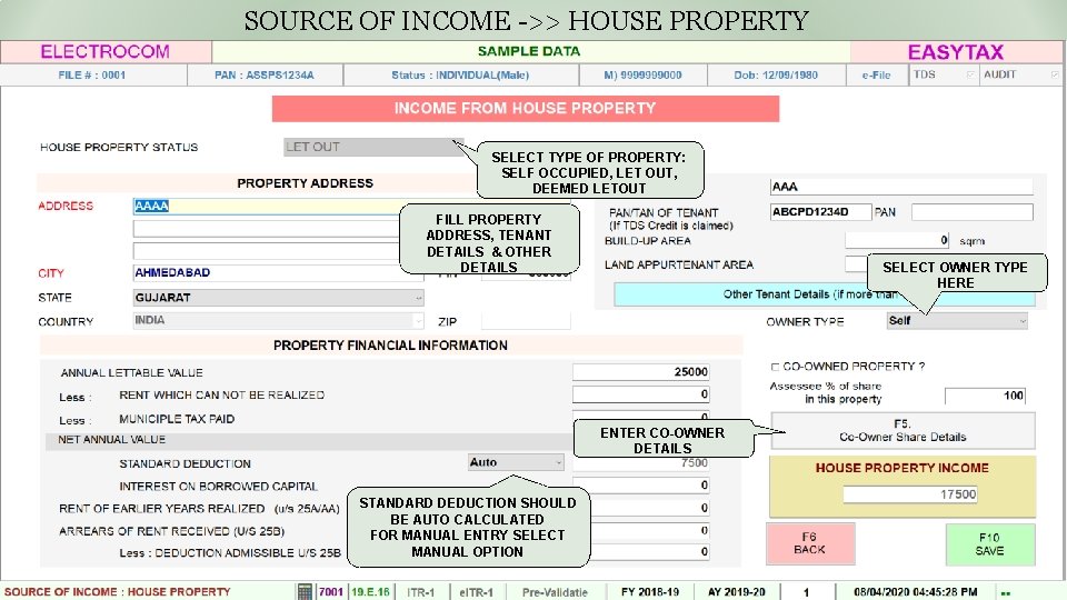 SOURCE OF INCOME ->> HOUSE PROPERTY SELECT TYPE OF PROPERTY: SELF OCCUPIED, LET OUT,