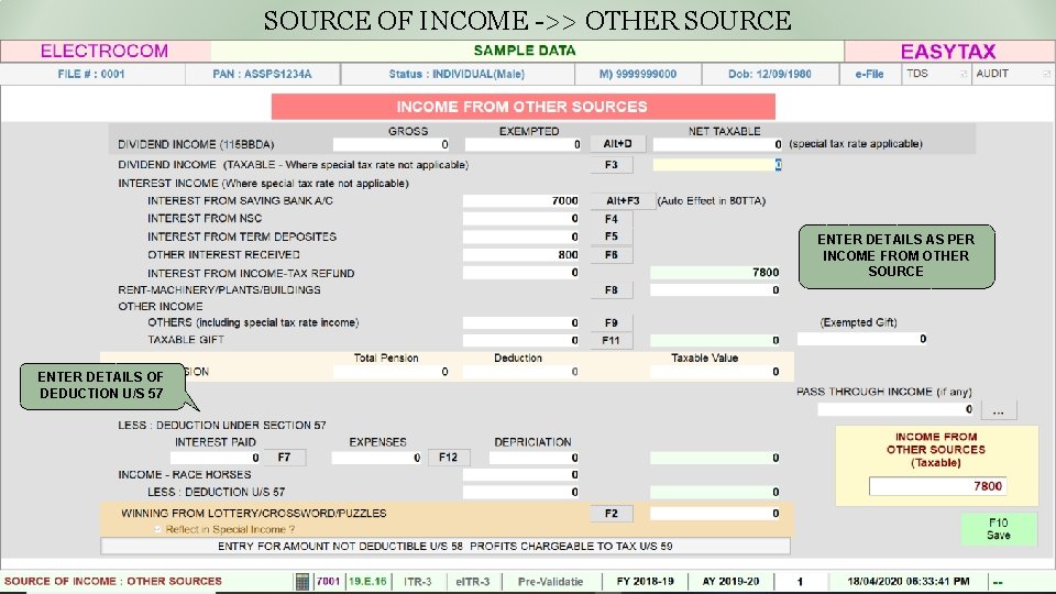 SOURCE OF INCOME ->> OTHER SOURCE ENTER DETAILS AS PER INCOME FROM OTHER SOURCE