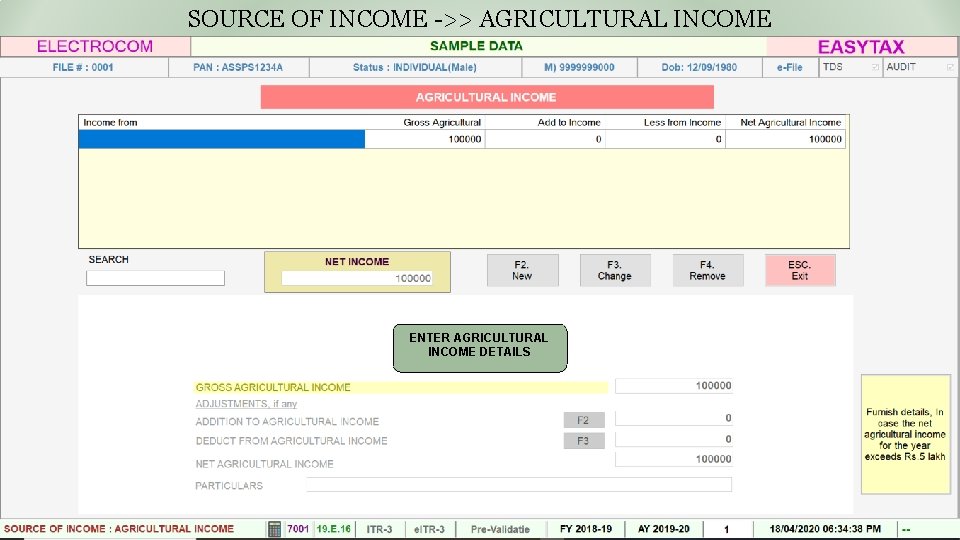 SOURCE OF INCOME ->> AGRICULTURAL INCOME ENTER AGRICULTURAL INCOME DETAILS 