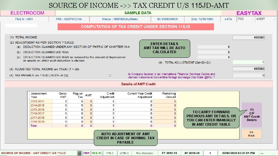 SOURCE OF INCOME ->> TAX CREDIT U/S 115 JD-AMT ENTER DETAILS AMT TAX WILL