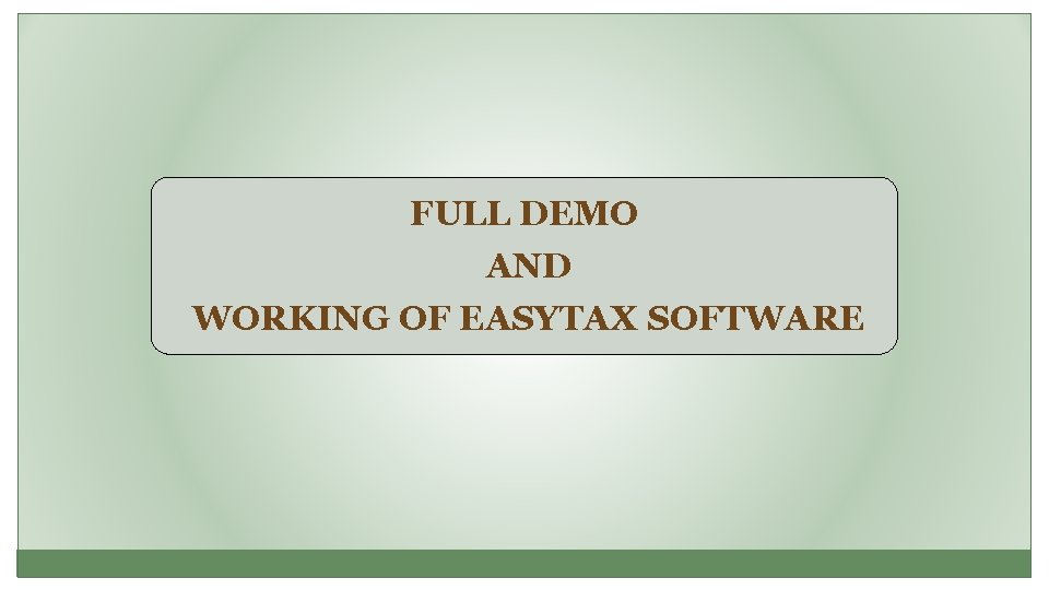 FULL DEMO AND WORKING OF EASYTAX SOFTWARE 