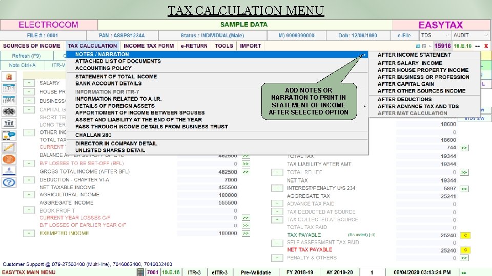 TAX CALCULATION MENU ADD NOTES OR NARRATION TO PRINT IN STATEMENT OF INCOME AFTER