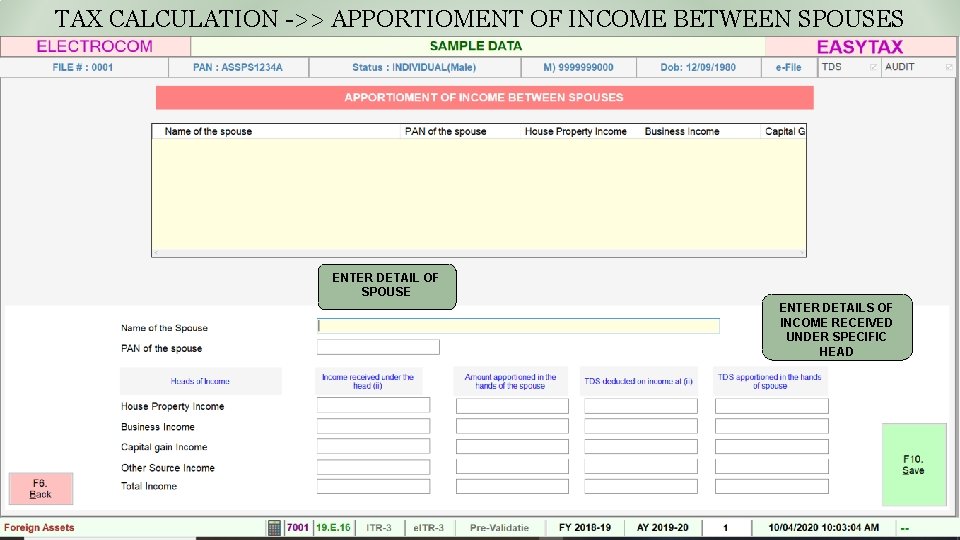 TAX CALCULATION ->> APPORTIOMENT OF INCOME BETWEEN SPOUSES ENTER DETAIL OF SPOUSE ENTER DETAILS