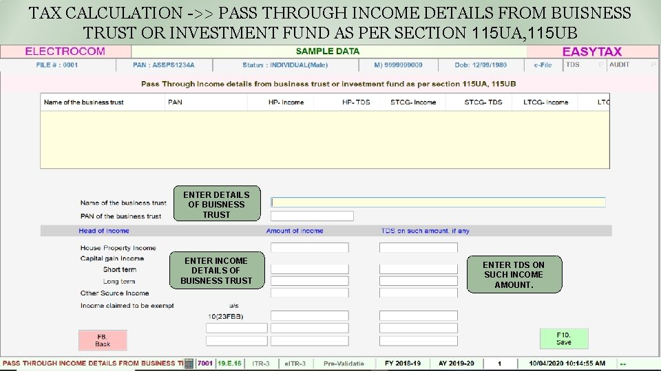 TAX CALCULATION ->> PASS THROUGH INCOME DETAILS FROM BUISNESS TRUST OR INVESTMENT FUND AS