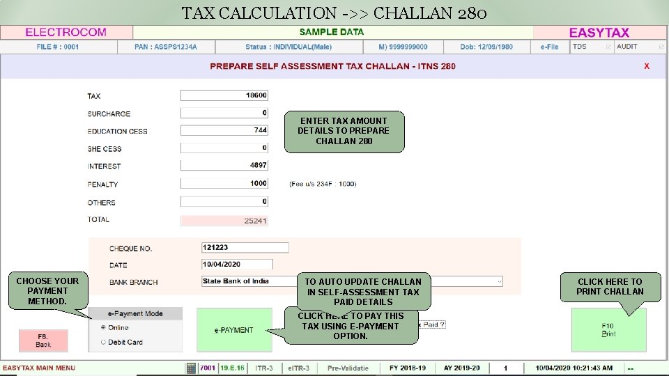 TAX CALCULATION ->> CHALLAN 280 ENTER TAX AMOUNT DETAILS TO PREPARE CHALLAN 280 CHOOSE