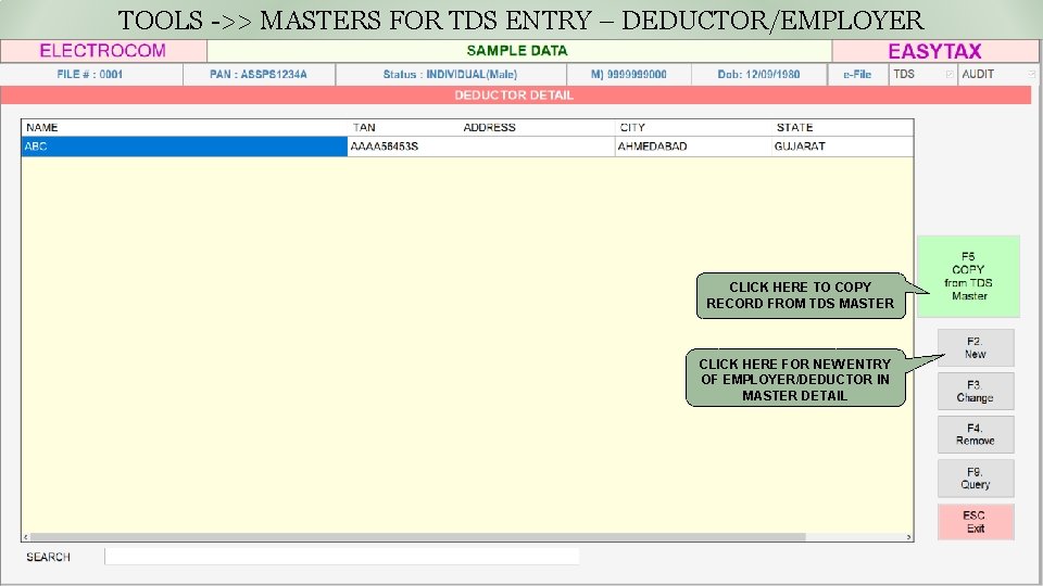 TOOLS ->> MASTERS FOR TDS ENTRY – DEDUCTOR/EMPLOYER CLICK HERE TO COPY RECORD FROM