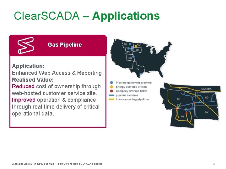 Clear. SCADA – Applications Gas Pipeline Application: Enhanced Web Access & Reporting Realised Value: